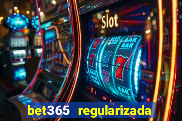 bet365 regularizada no brasil